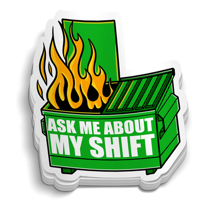 Ask Me About My Shift